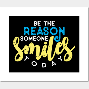 To be reason someone smiles today Posters and Art